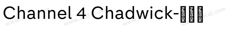 Channel 4 Chadwick字体转换 Channel 4 Chadwick字体转换